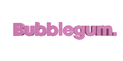 Bubblegum.